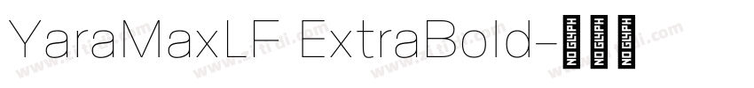 YaraMaxLF ExtraBold字体转换